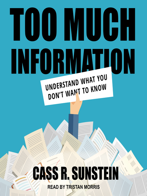 Title details for Too Much Information by Cass R. Sunstein - Available